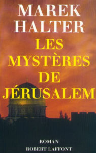 Title: Les mystères de Jérusalem, Author: Marek Halter