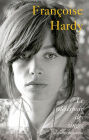 Le Désespoir des singes... et autre bagatelles - L'autobiographie de Françoise Hardy