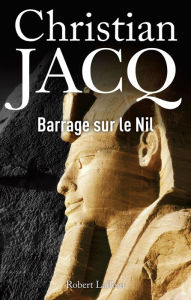 Title: Barrage sur le Nil, Author: Christian Jacq