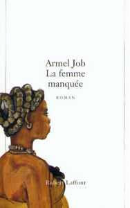 Title: La femme manquée, Author: Armel Job