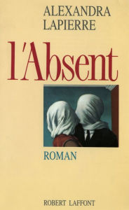 Title: L'Absent, Author: Alexandra Lapierre