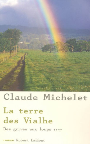 La Terre des Vialhe - Tome 4