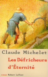 Title: Les défricheurs d'Eternité, Author: Claude Michelet