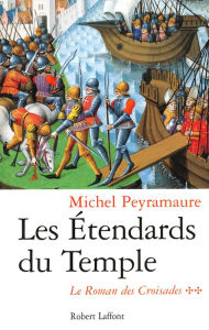 Title: Les Étendards du Temple, Author: Michel Peyramaure