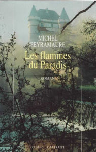 Title: Les flammes du paradis, Author: Michel Peyramaure