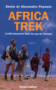 Title: Africa trek - Tome 1 - Du Cap au Kilimandjaro, Author: Alexandre Poussin