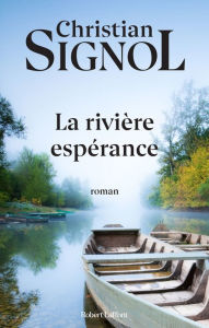 Title: La Rivière Espérance, Author: Christian Signol