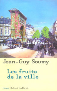 Title: Les fruits de la ville, Author: Jean-Guy Soumy