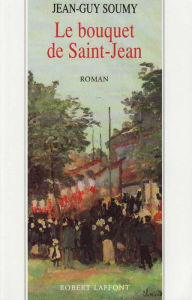 Title: Le bouquet de Saint-Jean, Author: Jean-Guy Soumy