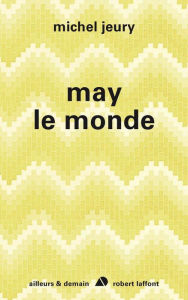 Title: May le monde, Author: Michel Jeury