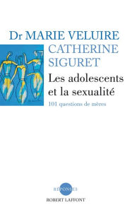 Title: Les adolescents et la sexualité, Author: Marie Veluire