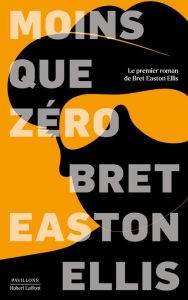 Title: Moins que zéro, Author: Bret Easton ELLIS