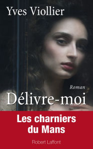 Title: Délivre-moi, Author: Yves Viollier