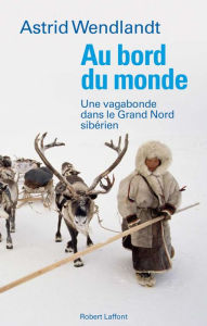 Title: Au bord du monde, Author: Astrid Wendlandt