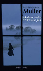 Title: Mademoiselle des palissages, Author: Martine Marie Muller