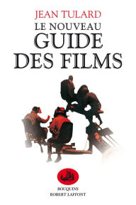 Title: Le Nouveau guide des films - Intégrale, Author: Jean Tulard