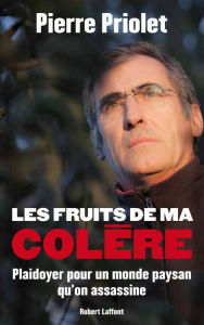 Title: Les fruits de ma colère, Author: Pierre Priolet
