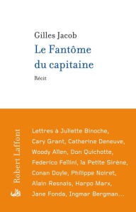 Title: Le Fantôme du capitaine, Author: Gilles Jacob