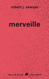 Title: Merveille, Author: Robert J. Sawyer