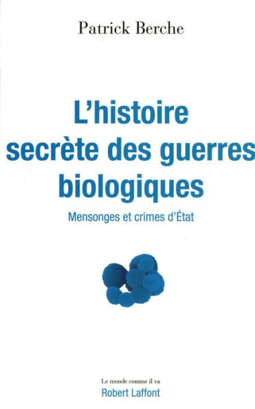 L'histoire secrète des guerres biologiques