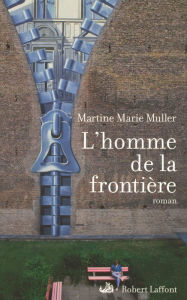 Title: L'homme de la frontière, Author: Martine Marie Muller