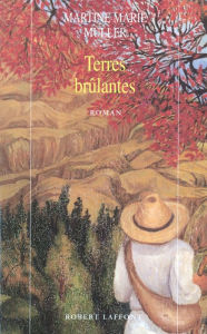 Title: Terres brûlantes, Author: Martine Marie MULLER