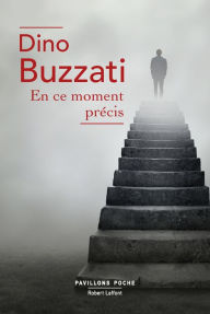 Title: En ce moment précis, Author: Dino BUZZATI