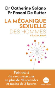 Title: La Mécanique sexuelle des hommes - 1, Author: Pascal De Sutter