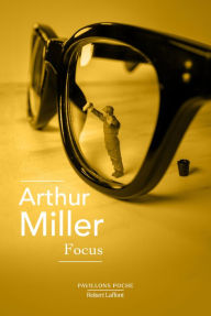 Title: Focus, Author: Arthur Miller