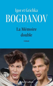 Title: La mémoire double, Author: Grichka Bogdanov
