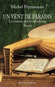 Title: Un vent de paradis, Author: Michel Peyramaure