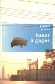 Title: Tueur à gages, Author: Graham Greene