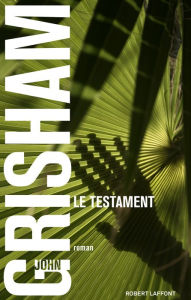 Title: Le Testament, Author: John Grisham