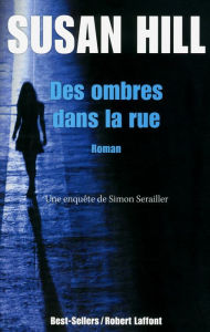 Title: Des ombres dans la rue, Author: Susan Hill