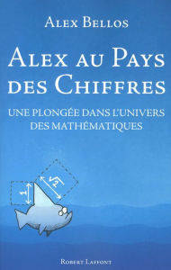 Title: Alex au pays des chiffres, Author: Alex BELLOS