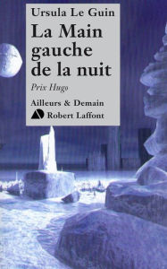 Title: La main gauche de la nuit (The Left Hand of Darkness), Author: Ursula K. Le Guin