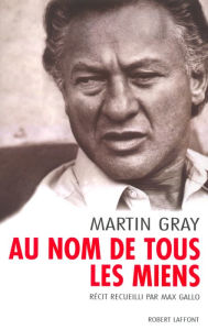 Title: Au nom de tous les miens, Author: Martin Gray