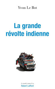 Title: La Grande révolte indienne, Author: Yvon Le Bot