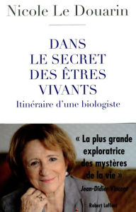 Title: Dans le secret des êtres vivants, Author: Nicole LE DOUARIN