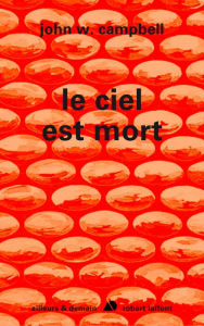 Title: Le ciel est mort, Author: John W. Campbell