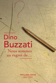 Title: Nous sommes au regret de..., Author: Dino Buzzati