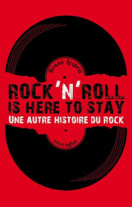 Title: Rock'n'Roll Is Here To Stay, Author: Bruno Lesprit