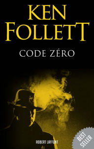 Title: Code zéro (Code to Zero), Author: Ken Follett
