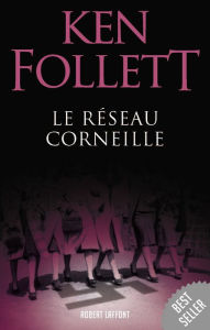 Title: Le Réseau Corneille, Author: Ken Follett