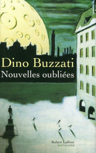 Title: Nouvelles oubliées, Author: Dino BUZZATI