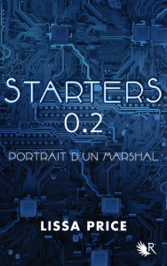 Title: Starters 0.2 - Nouvelle inédite, Author: Lissa Price