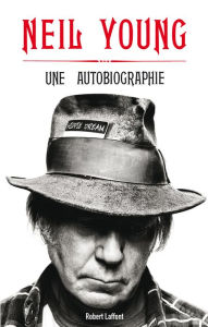 Title: Une Autobiographie, Author: Neil Young