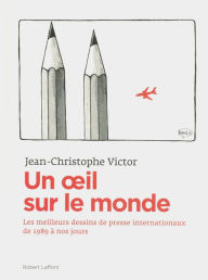 Title: Un oeil sur le monde, Author: Jean-Christophe VICTOR