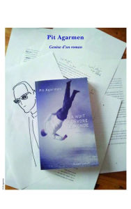 Title: Genèse d'un roman, Author: Pit Agarmen
