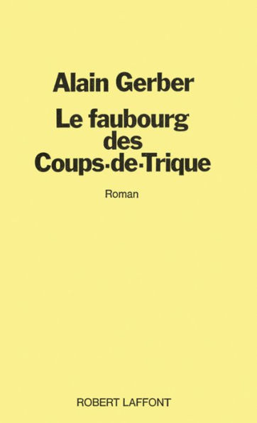 Le faubourg des coups de trique